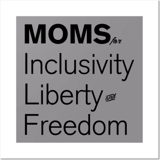 Moms For Inclusivity, Liberty and Freedom Posters and Art